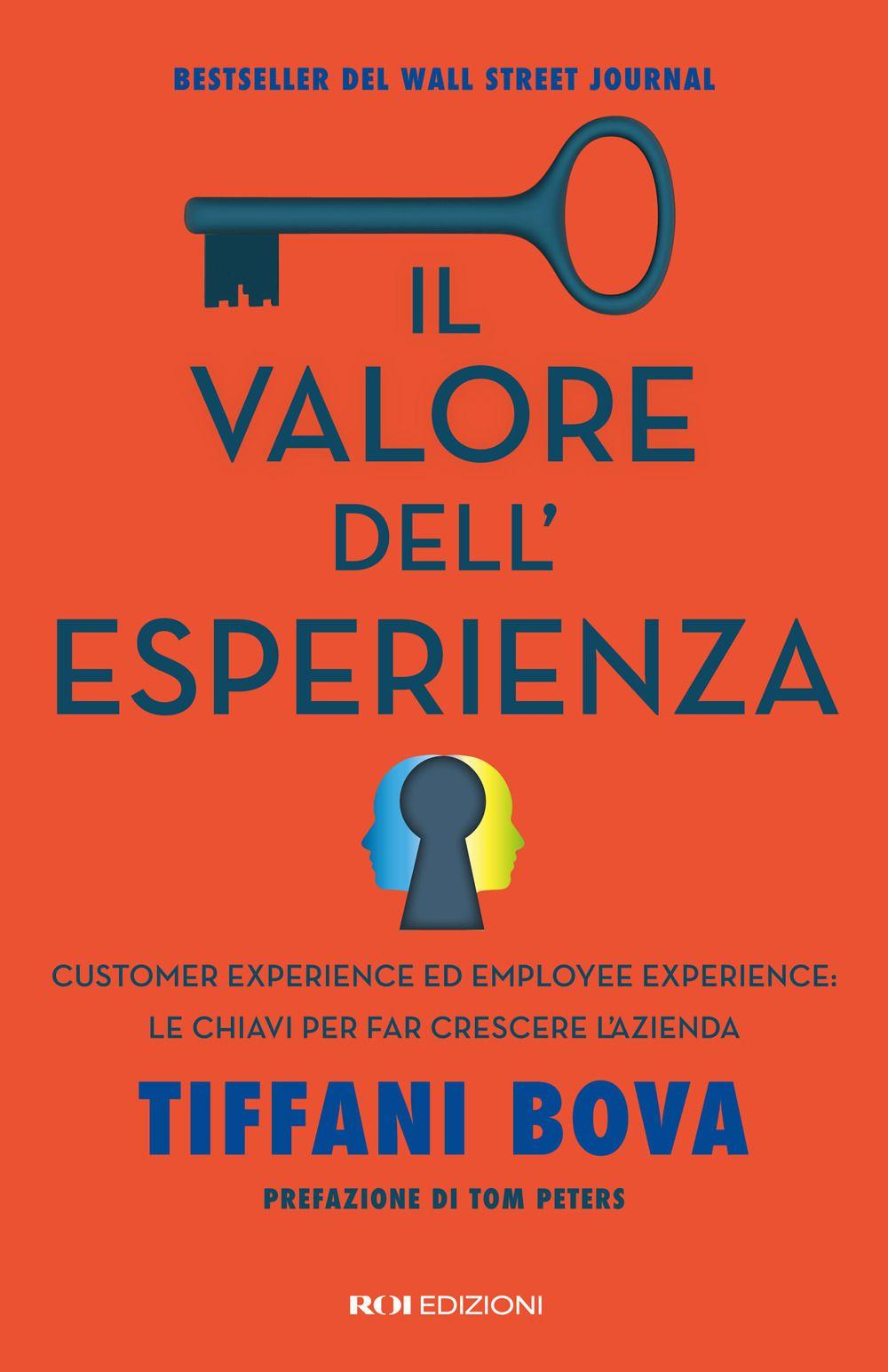 Vorderes Coverbild Il valore dell'esperienza. Customer experience ed employee experience: le chiavi per far crescere l'azienda
