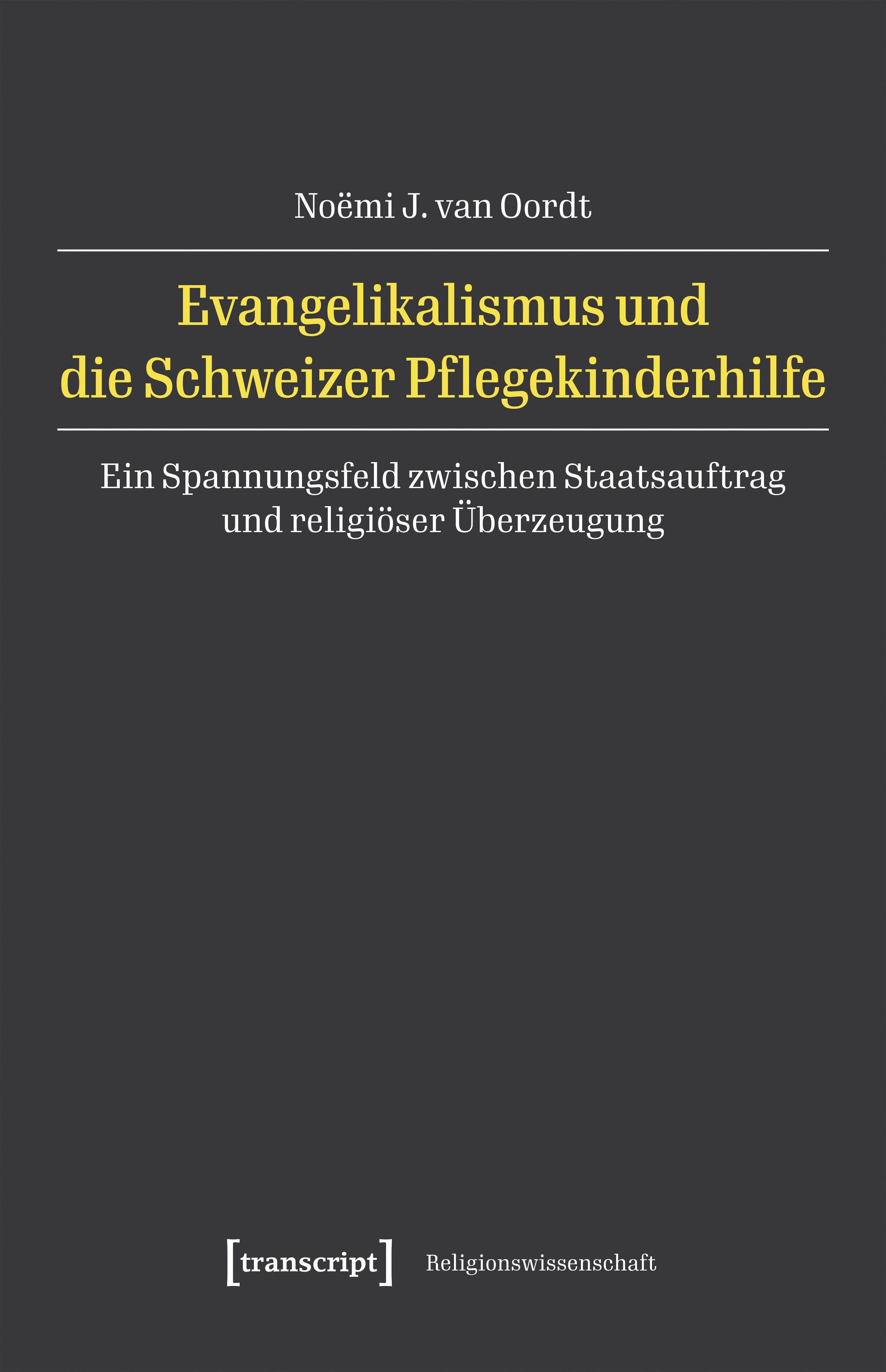 Vorderes Coverbild Evangelikalismus und die Schweizer Pflegekinderhilfe