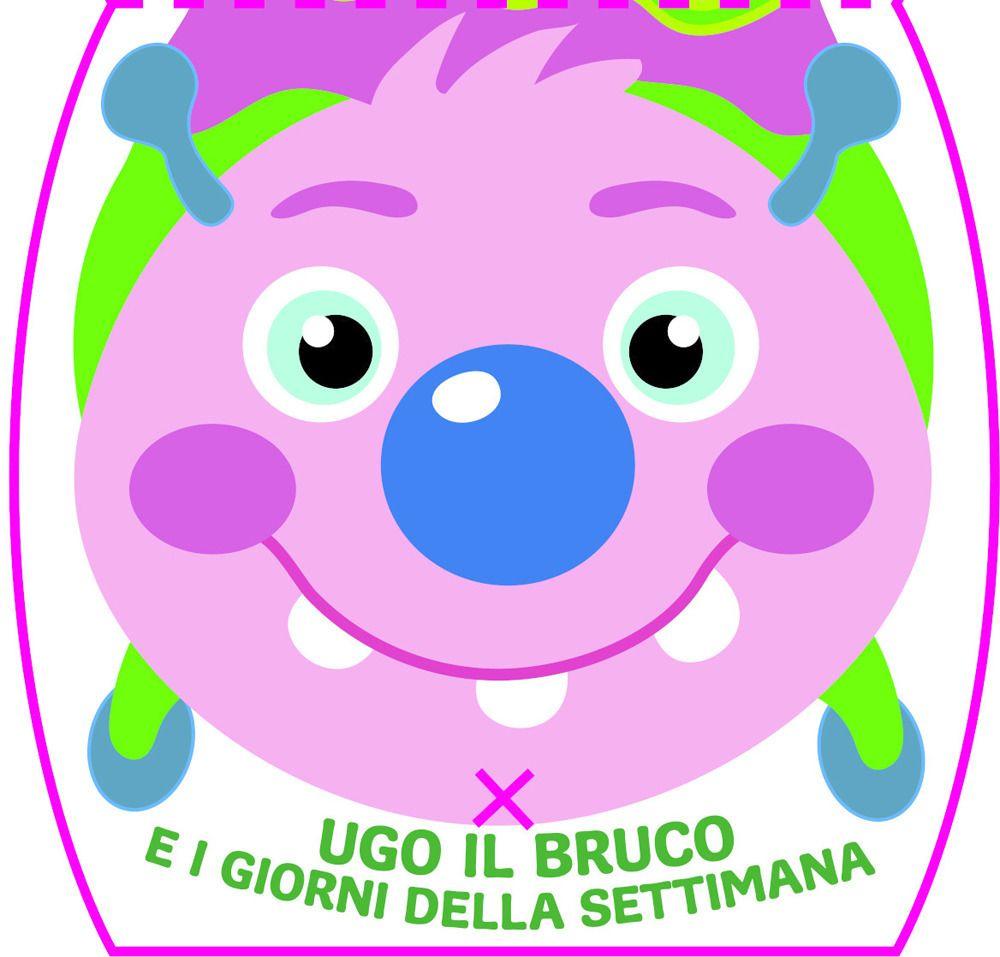 Vorderes Coverbild Ugo il bruco e i giorni della settimana