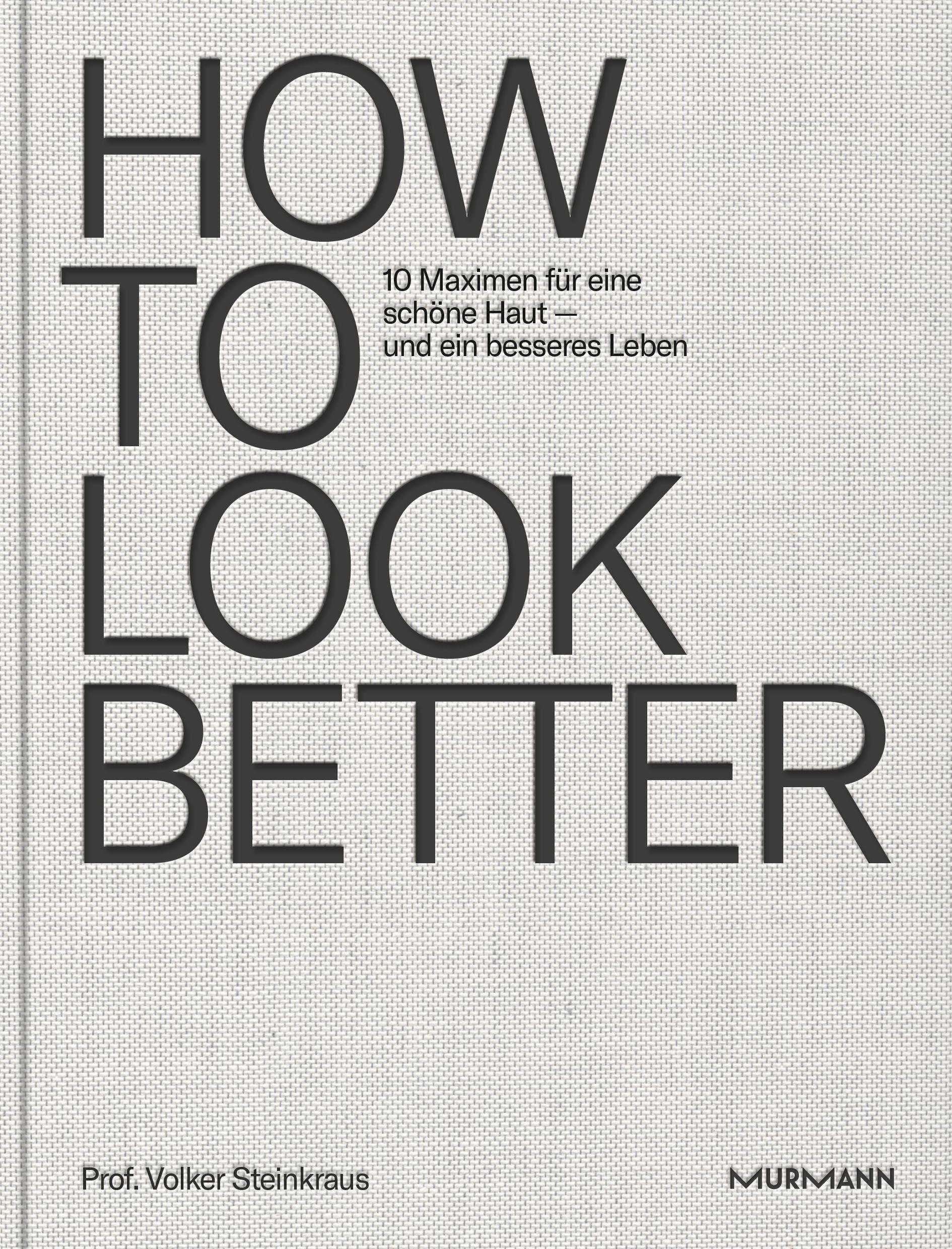 Vorderes Coverbild HOW TO LOOK BETTER.