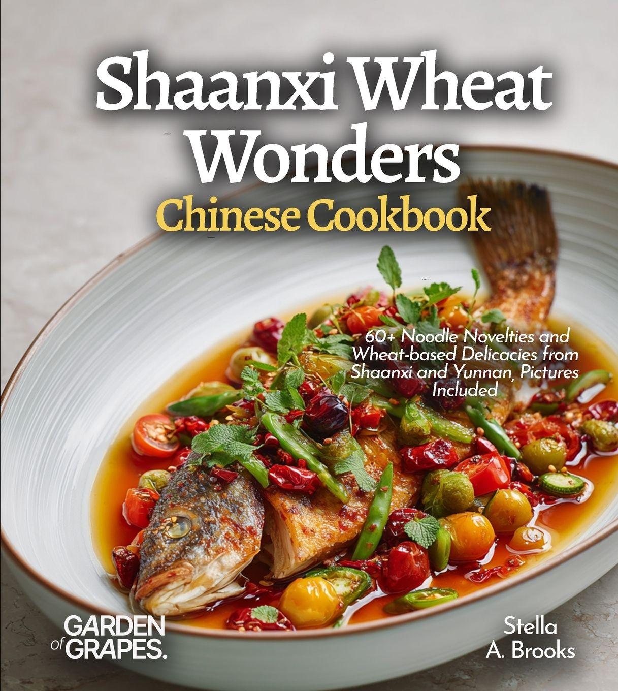 Vorderes Coverbild Shaanxi Wheat Wonders, Chinese Cookbook