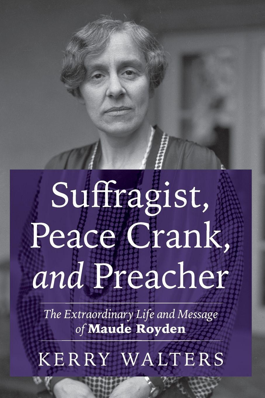 Vorderes Coverbild Suffragist, Peace Crank, and Preacher