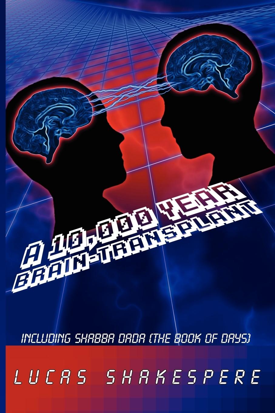 Vorderes Coverbild A 10,000 Year Brain-Transplant