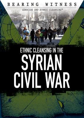 Vorderes Coverbild Ethnic Cleansing in the Syrian Civil War