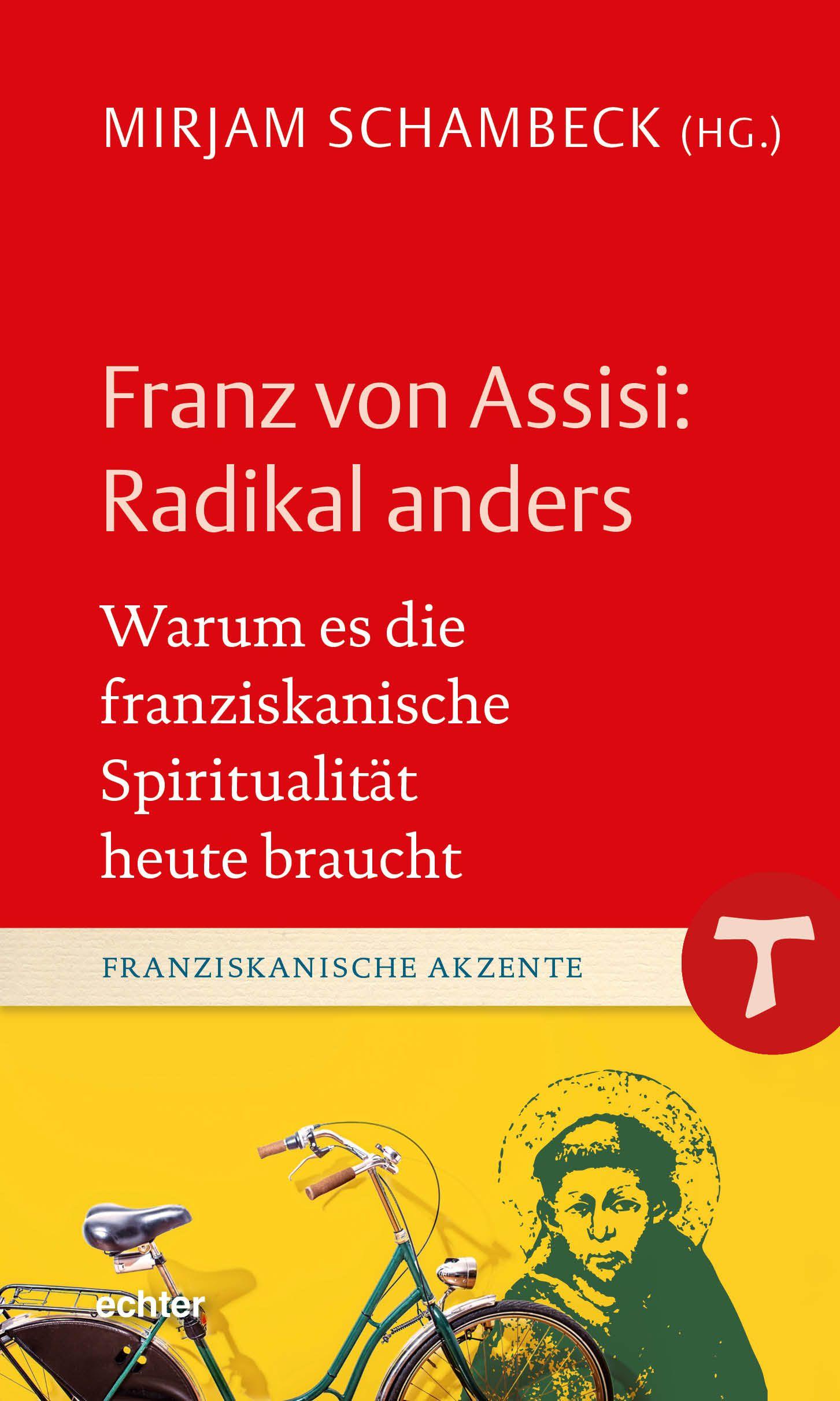 Vorderes Coverbild Franz von Assisi: Radikal anders