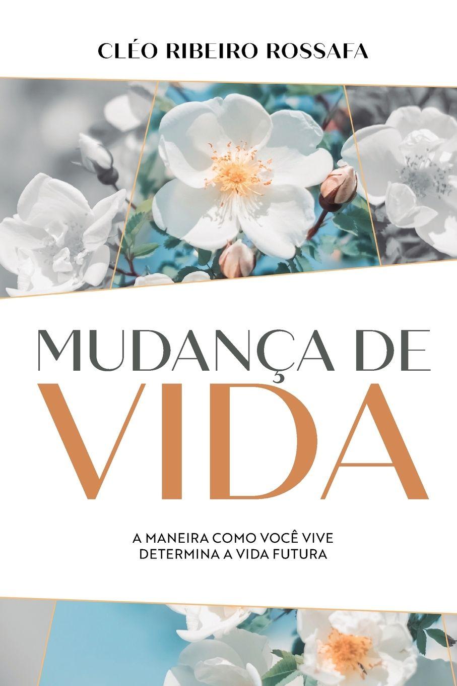 Vorderes Coverbild Mudança de vida - A maneira como você vive determina a vida futura
