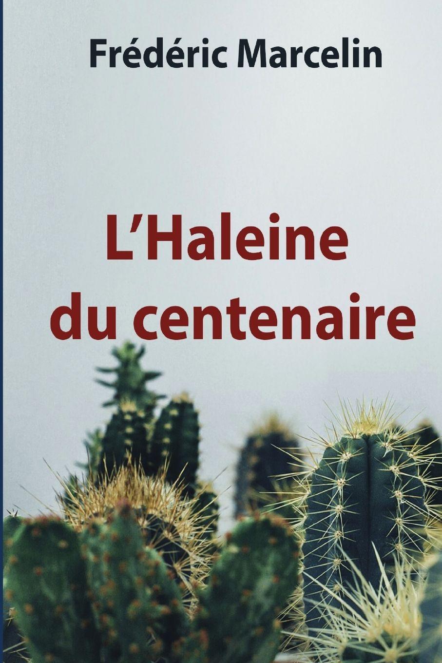Vorderes Coverbild L'Haleine du centenaire