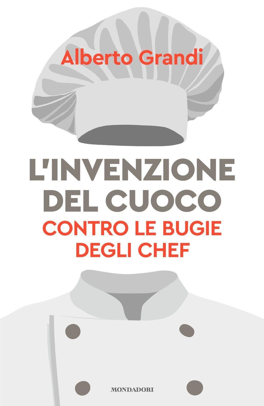 Vorderes Coverbild L' invenzione del cuoco. Contro le bugie degli chef