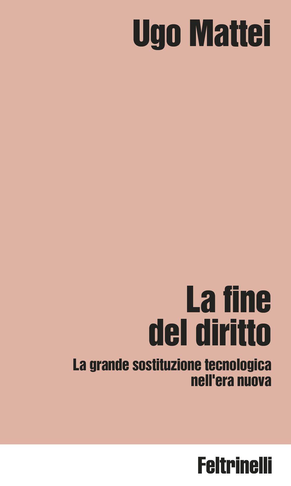 Vorderes Coverbild La fine del diritto. La grande sostituzione tecnologica nell'era nuova
