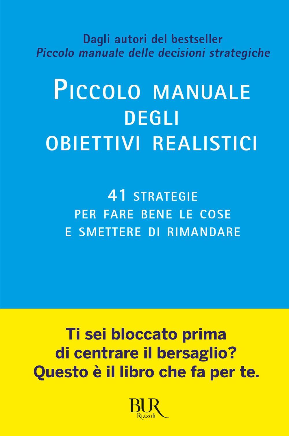 Vorderes Coverbild Piccolo manuale degli obiettivi realistici. 41 strategie per fare bene le cose e smettere di rimandare
