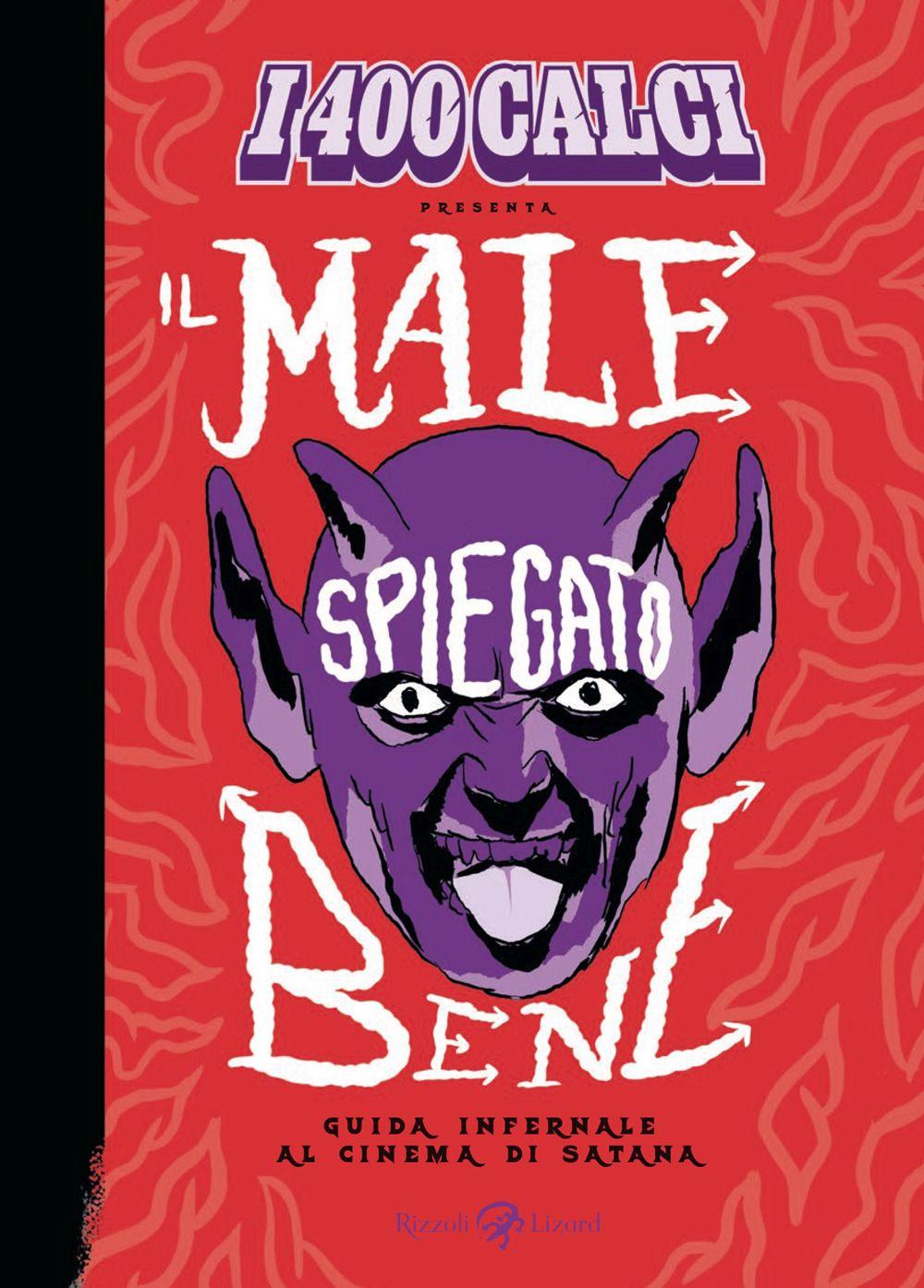 Vorderes Coverbild I 400 calci presenta Il male spiegato bene. Guida infernale al cinema di Satana