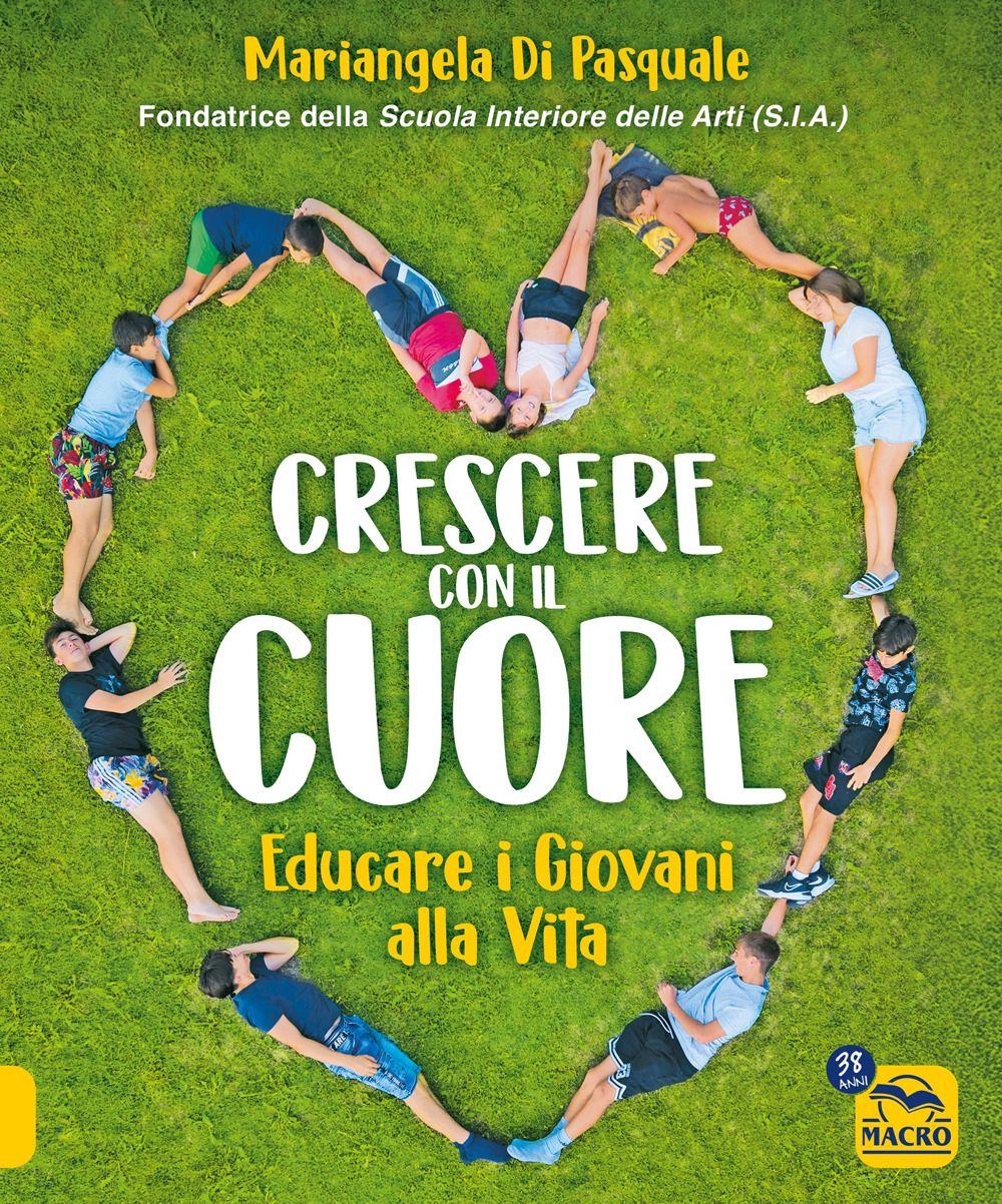 Vorderes Coverbild Crescere con il cuore. Educare i giovani alla vita