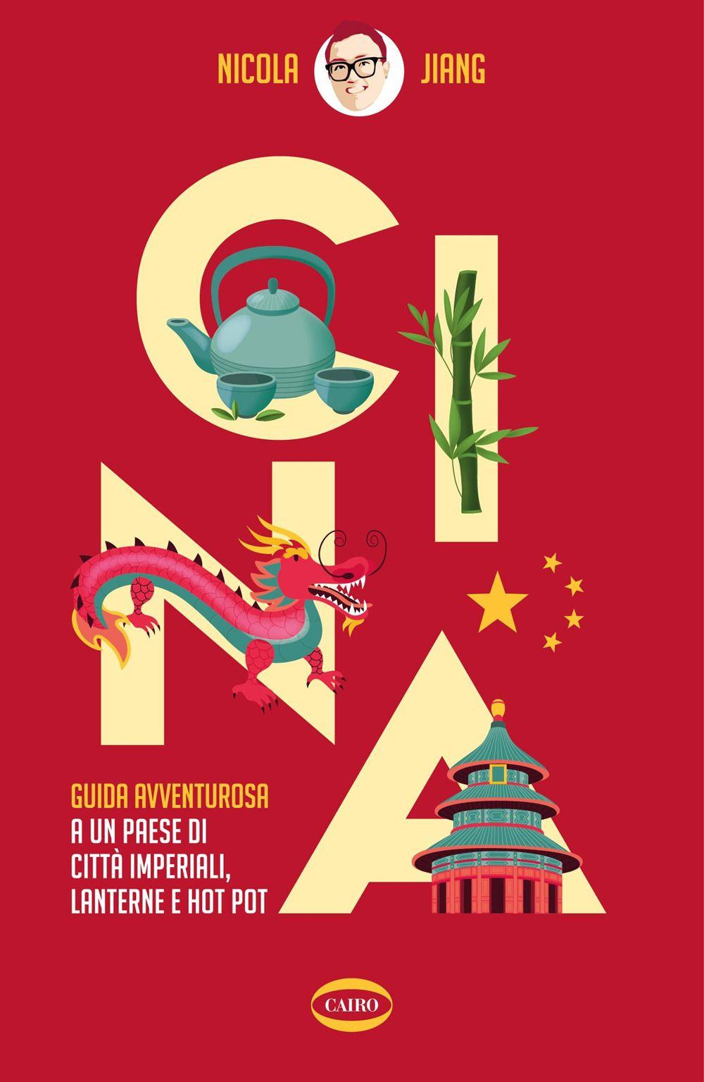 Vorderes Coverbild Cina. Guida avventurosa a un Paese di città imperiali, lanterne e hot pot