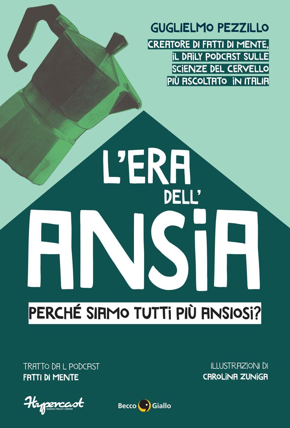 Vorderes Coverbild L' era dell'ansia. Perché siamo tutti più ansiosi?