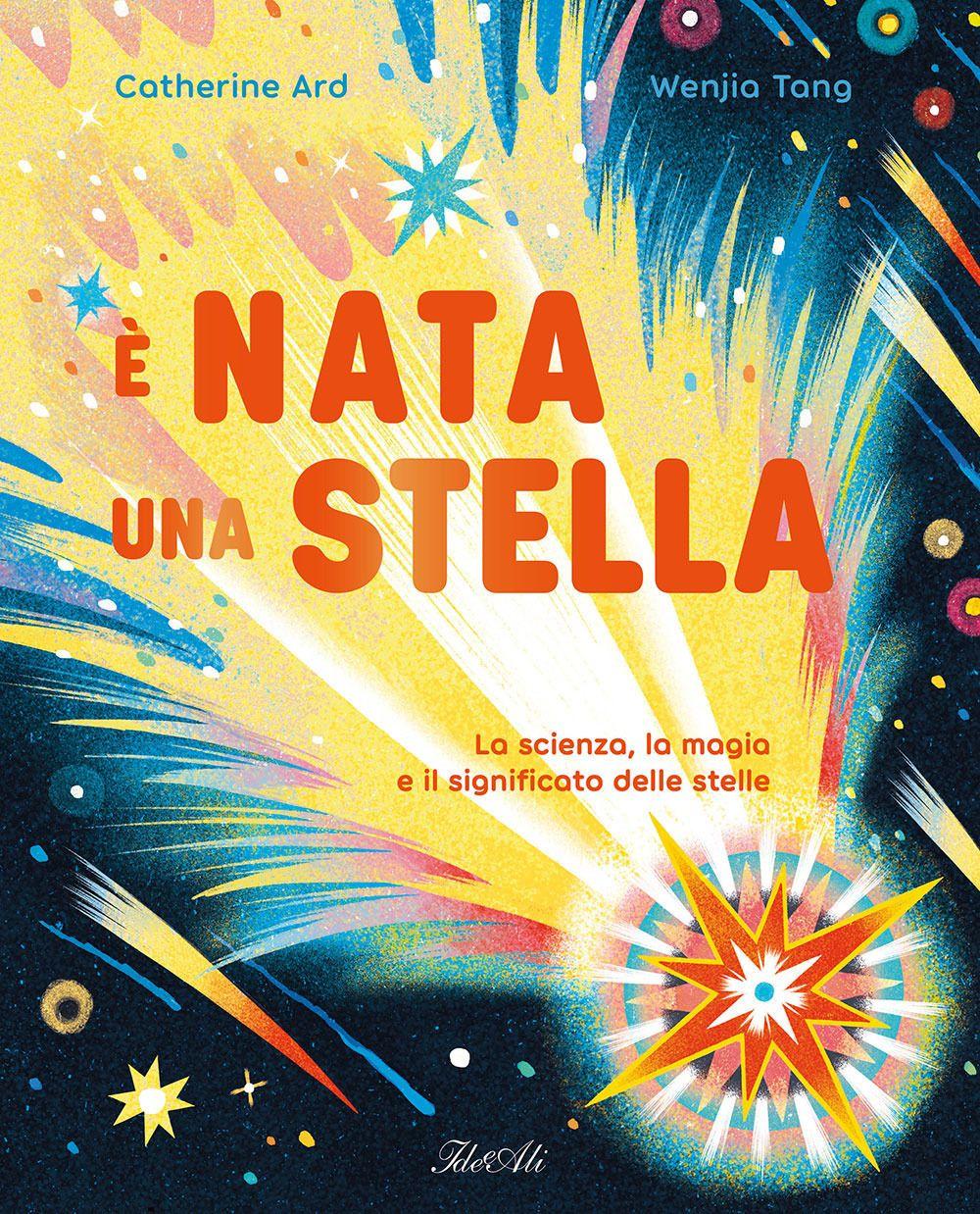 Vorderes Coverbild È nata una stella. La scienza, la magia e il significato delle stelle