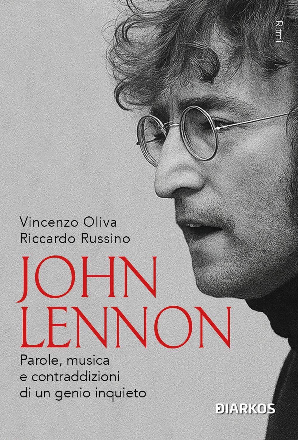 Vorderes Coverbild John Lennon. Parole, musica e contraddizioni di un genio inquieto