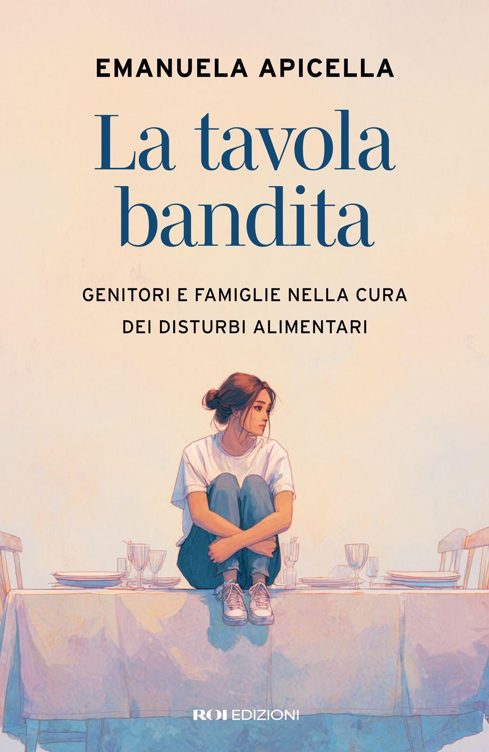 Vorderes Coverbild La tavola bandita. Genitori e famiglie nella cura dei disturbi alimentari