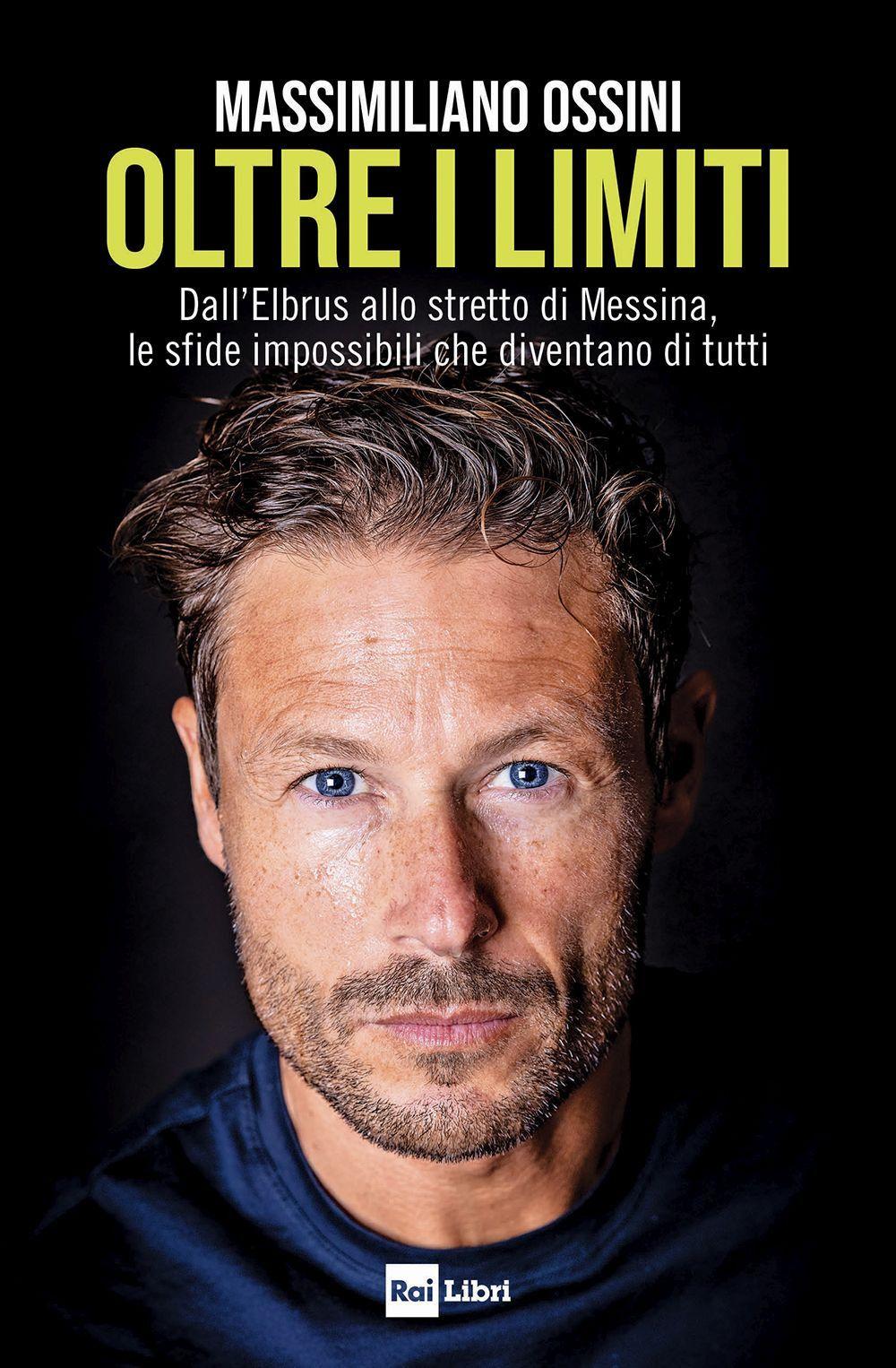 Vorderes Coverbild Oltre i limiti. Dall'Elbrus allo stretto di Messina, le sfide impossibili che diventano di tutti