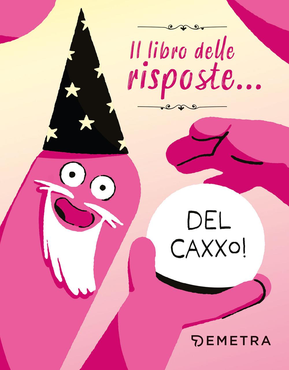 Vorderes Coverbild Il libro delle risposte... del caxxo!