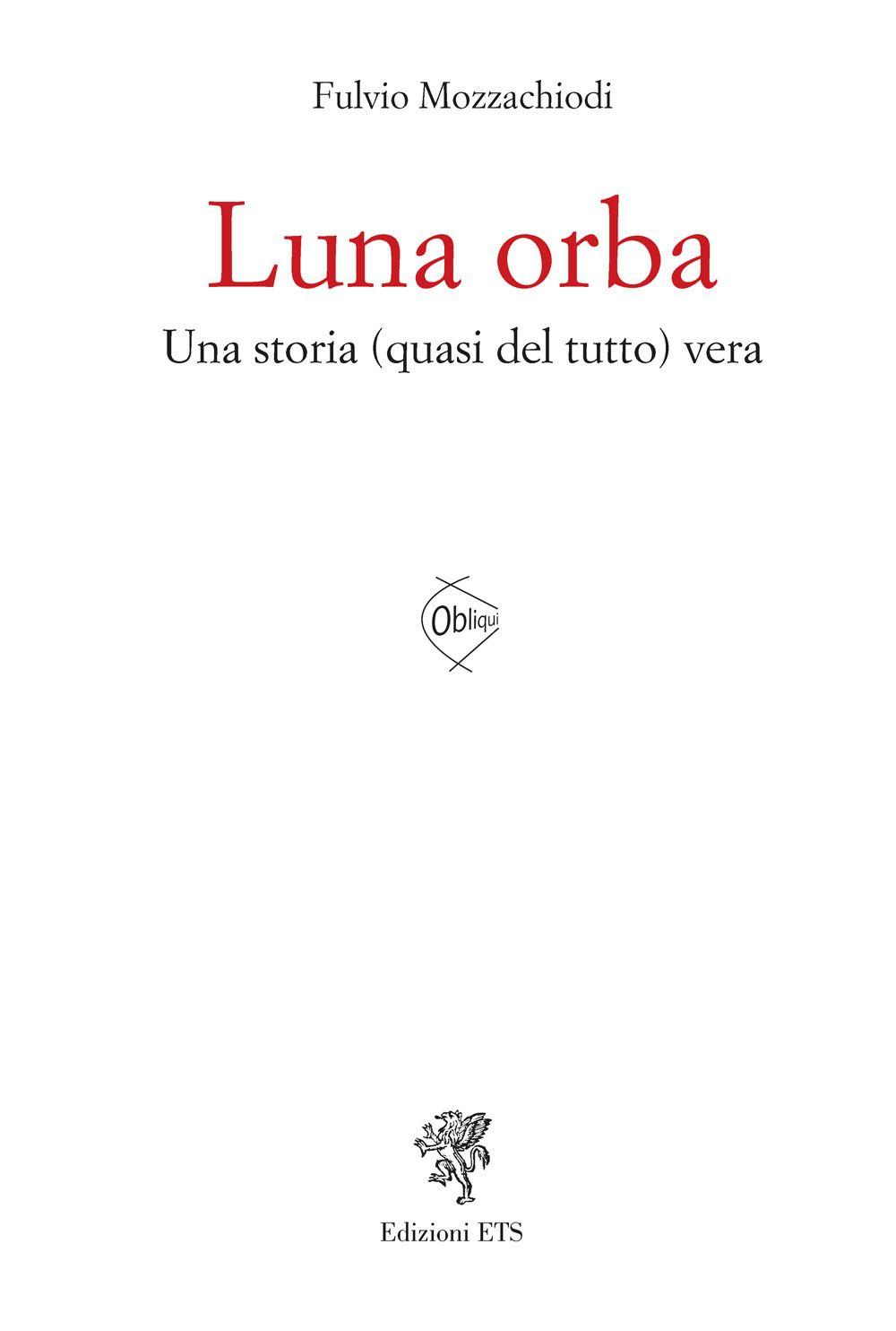 Vorderes Coverbild Luna orba. Una storia (quasi del tutto) vera