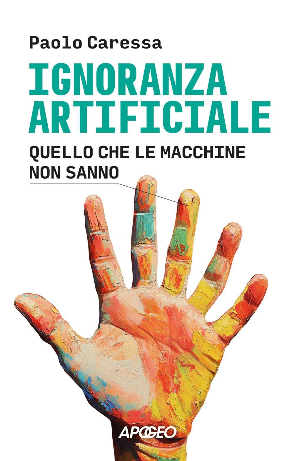 Vorderes Coverbild Ignoranza artificiale. Quello che le macchine non sanno
