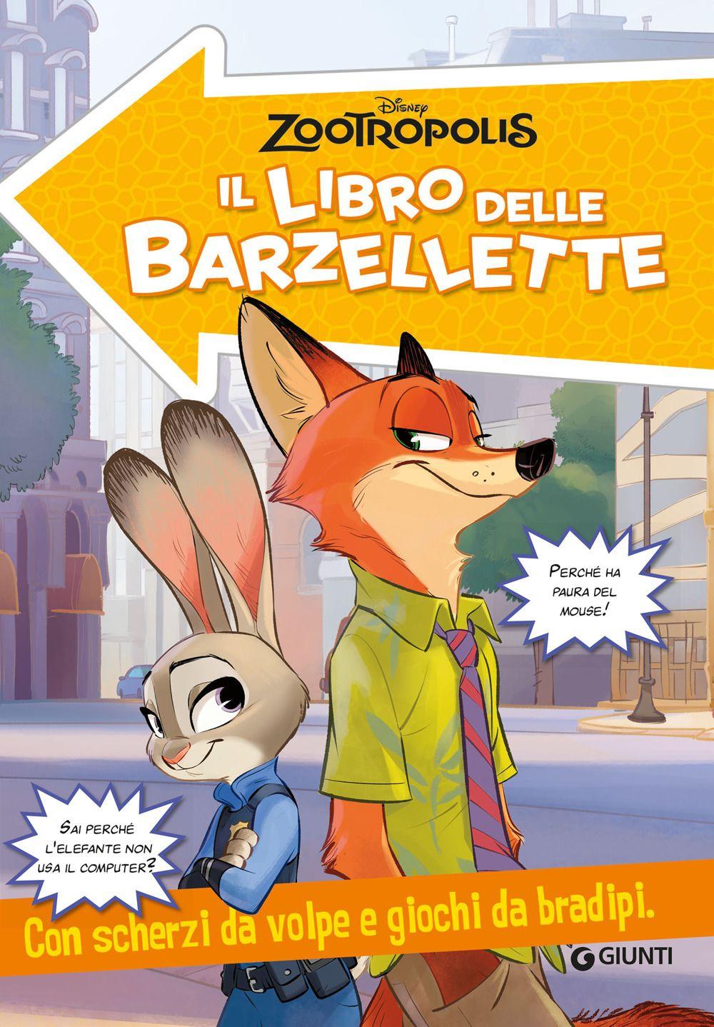 Vorderes Coverbild Zootropolis. Il libro delle barzellette. Con scherzi da volpe e giochi da bradipi