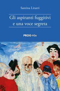 Vorderes Coverbild Gli aspiranti fuggitivi e una voce segreta