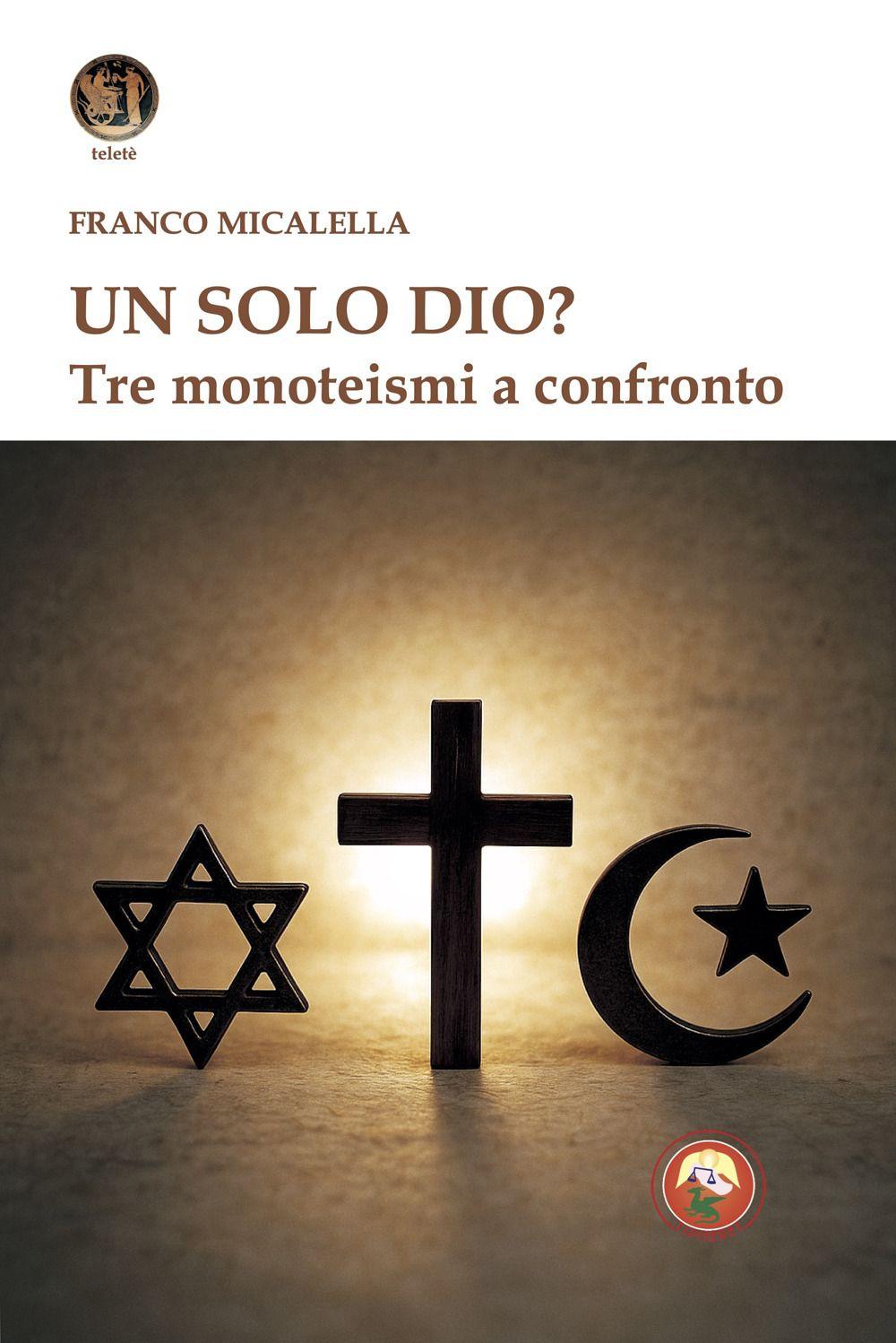 Vorderes Coverbild Un solo Dio? Tre monoteismi a confronto