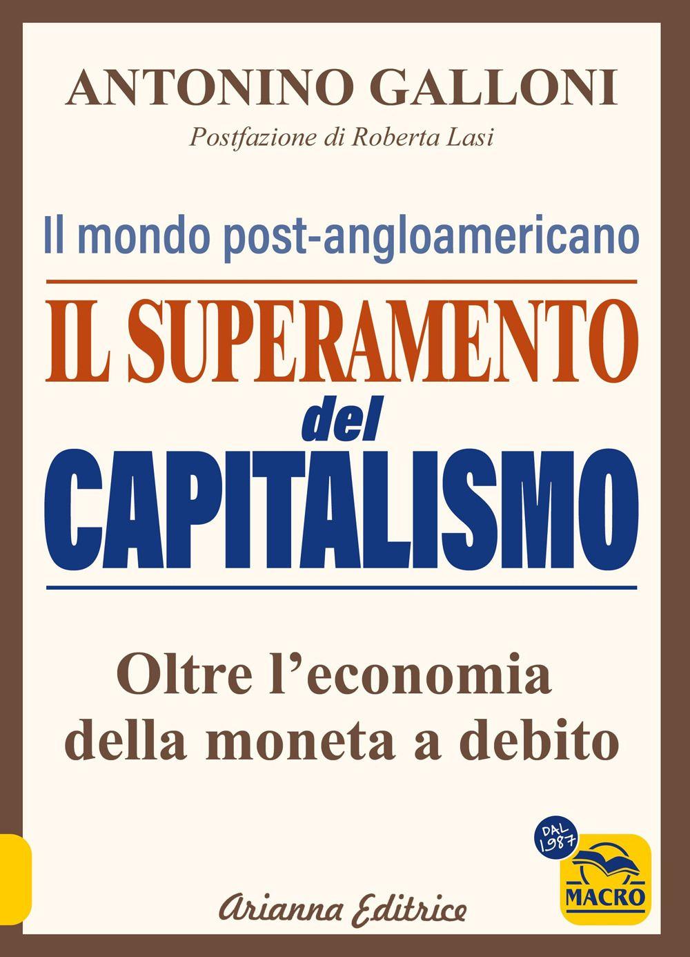 Vorderes Coverbild Il superamento del capitalismo. Il mondo post-angloamericano. Oltre l'economia della moneta a debito