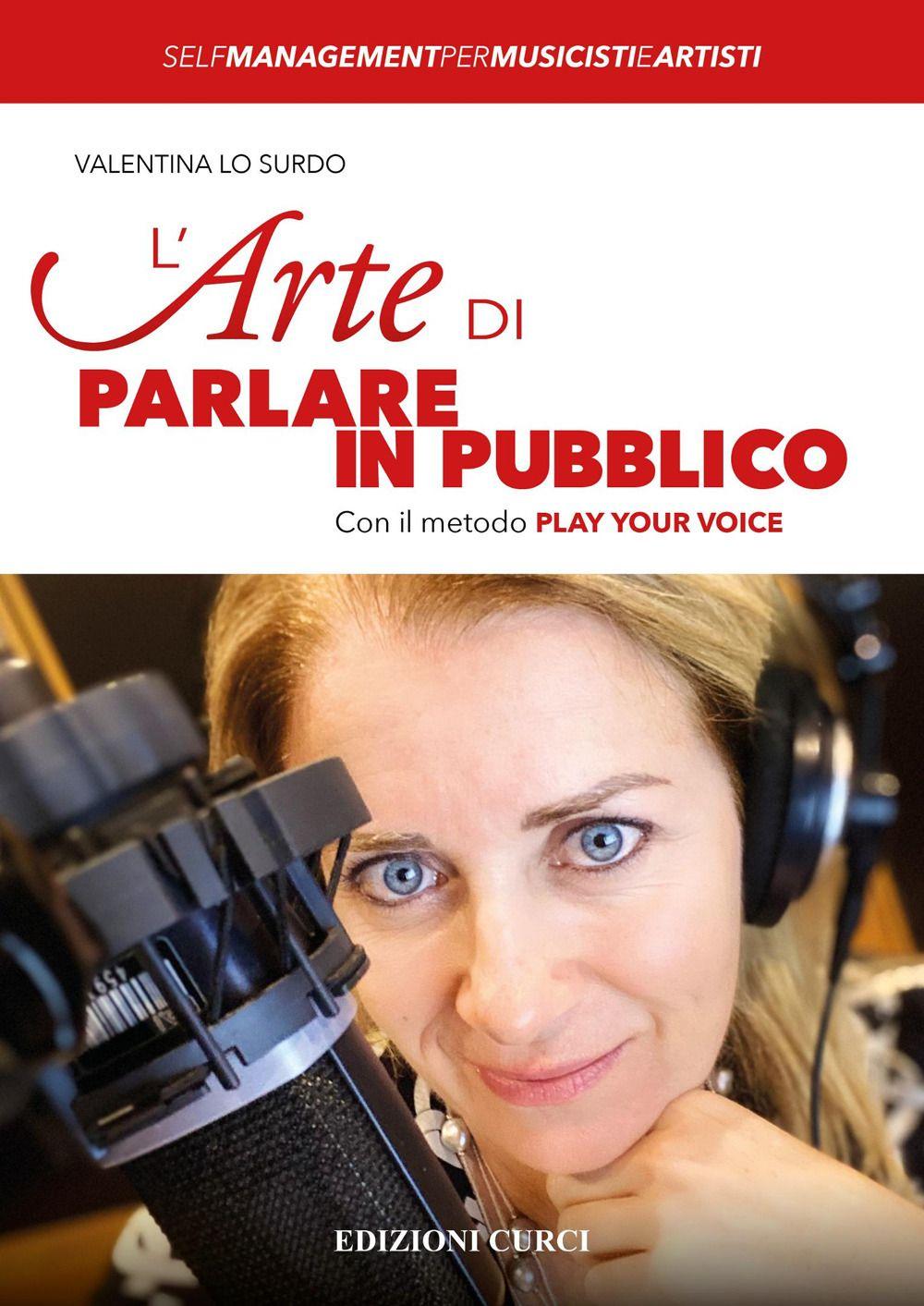 Vorderes Coverbild L' arte di parlare in pubblico. Con il metodo Play Your Voice