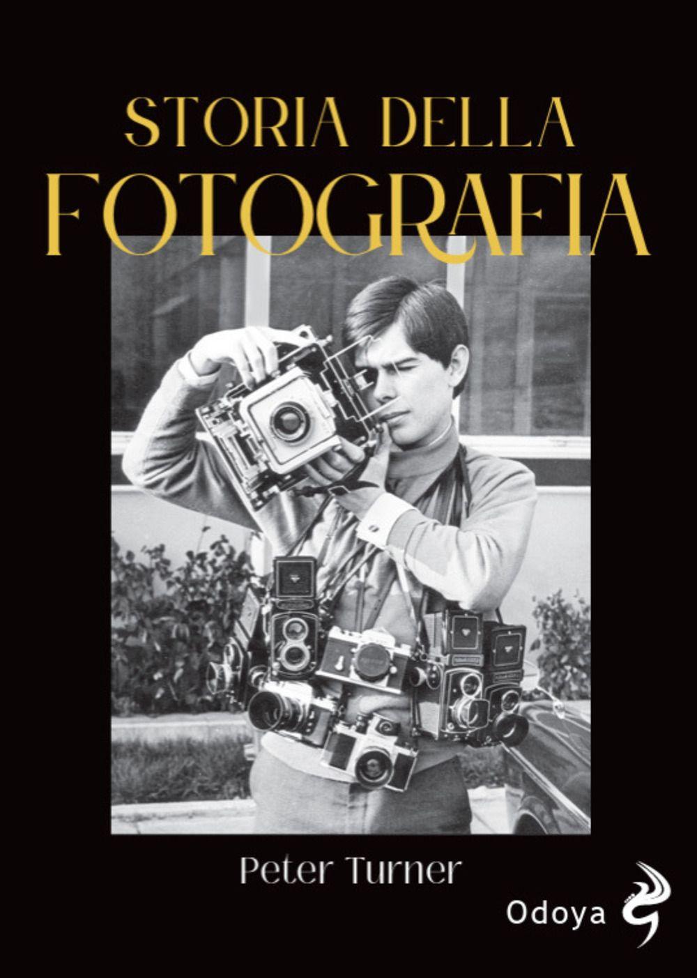 Vorderes Coverbild Storia della fotografia. Dalla nascita agli anni Ottanta