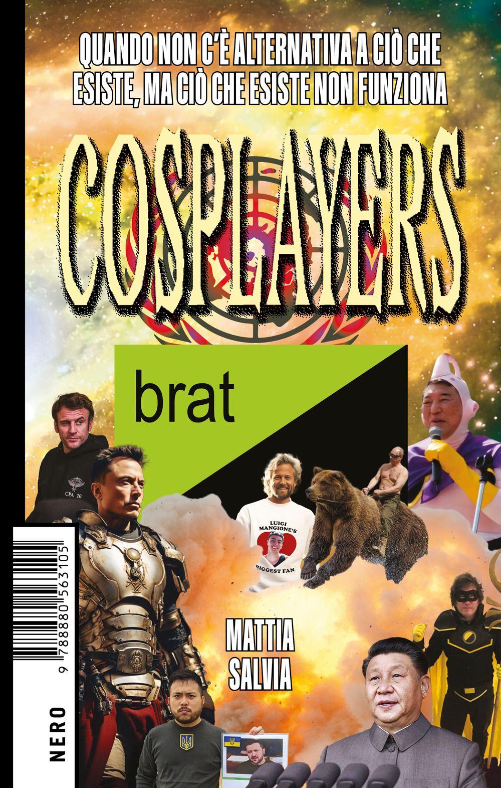 Vorderes Coverbild Cosplayers. Quando non c'è alternativa a ciò che esiste, ma ciò che esiste non funziona