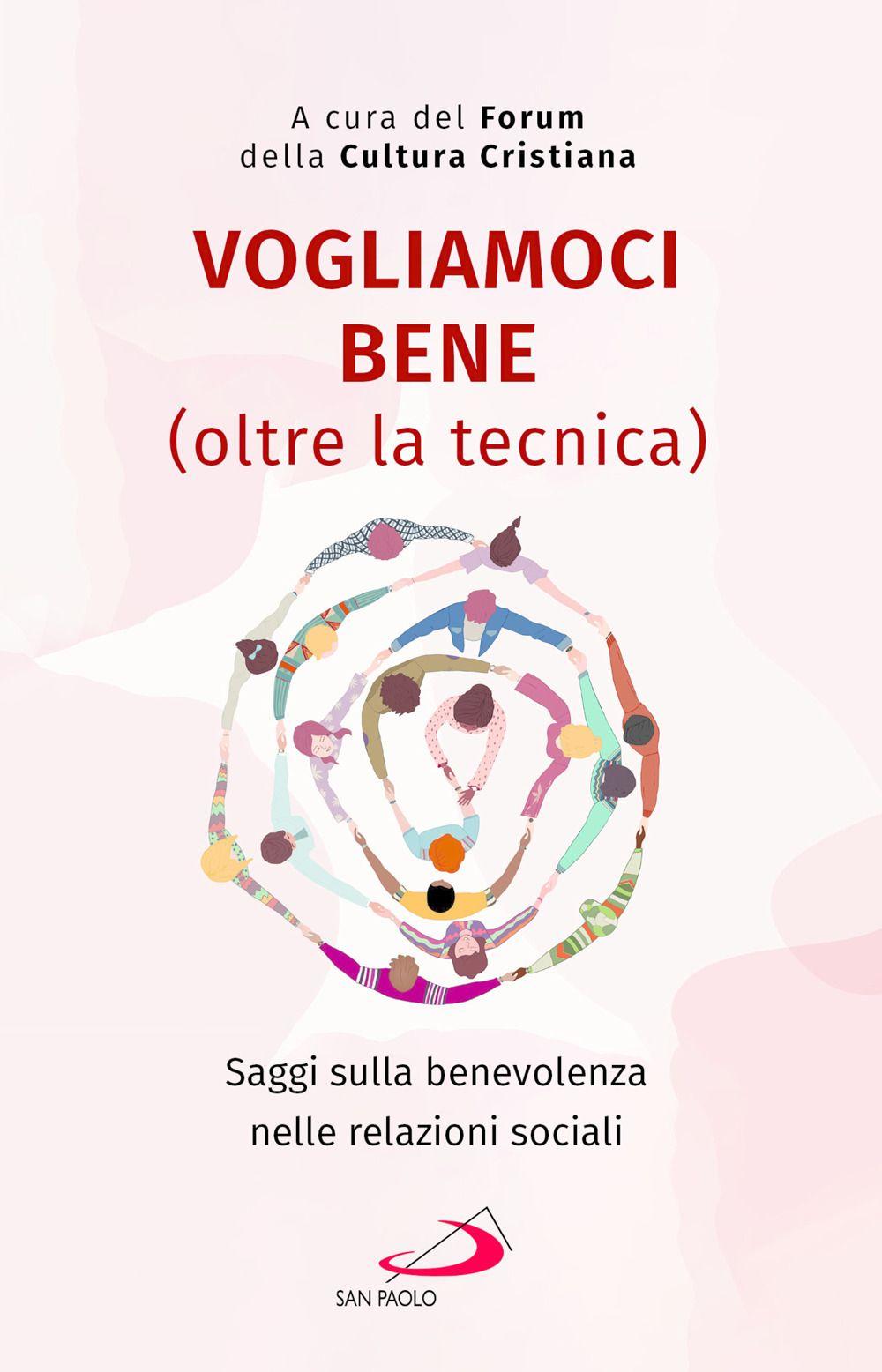 Vorderes Coverbild Vogliamoci bene (oltre la tecnica). Saggi sulla benevolenza nelle relazioni sociali