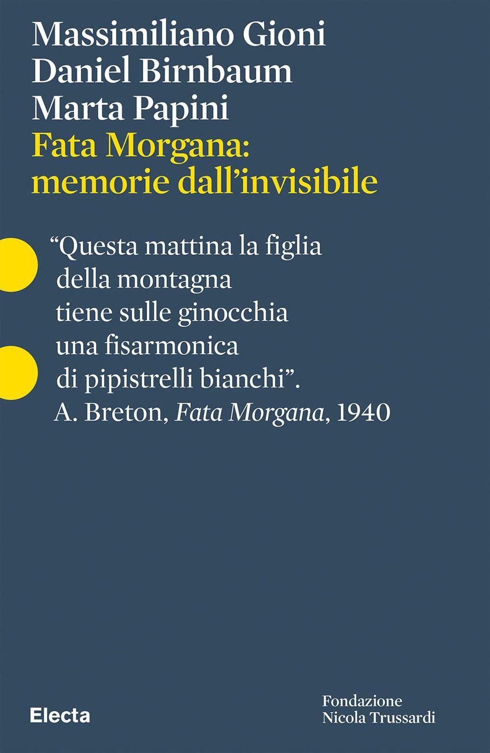 Vorderes Coverbild Fata Morgana: memorie dall'invisibile. Ediz. italiana e inglese