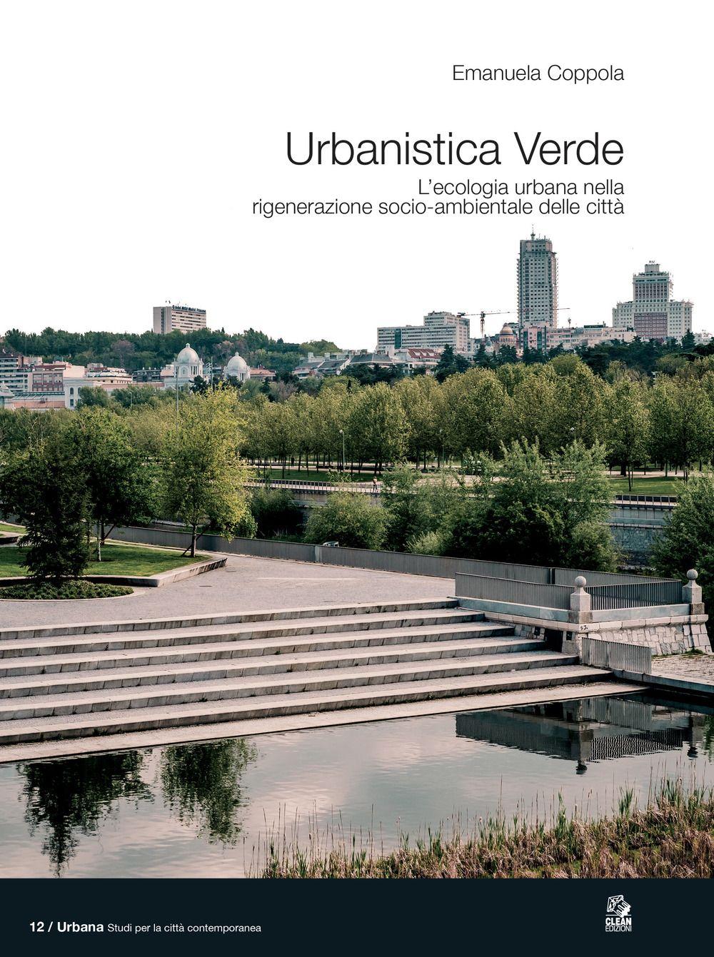 Vorderes Coverbild Urbanistica verde. L'ecologia urbana nella rigenerazione socio-ambientale delle città