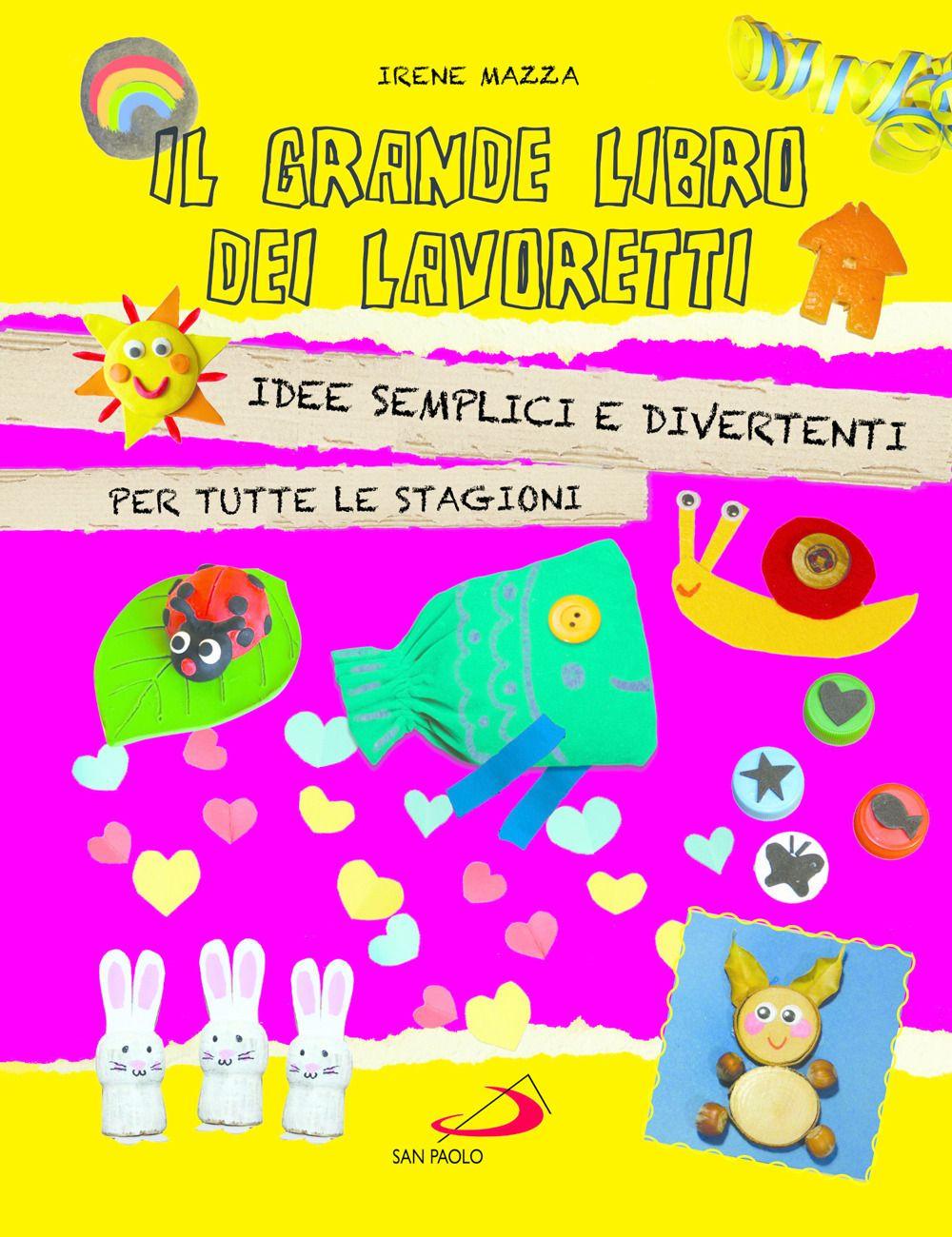 Vorderes Coverbild Il grande libro dei lavoretti. Idee semplici e divertenti per tutte le stagioni