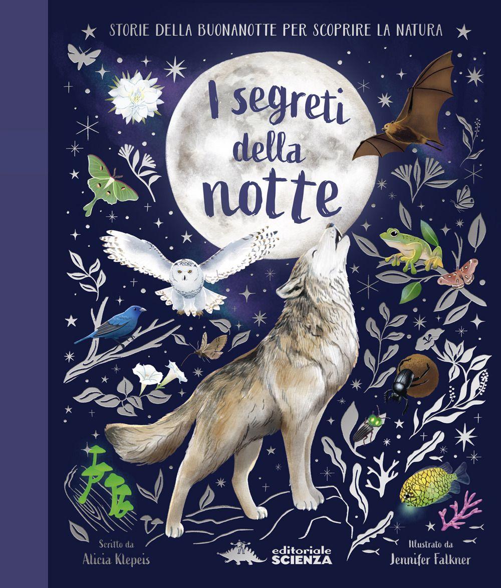 Vorderes Coverbild I segreti della notte. Storie della buonanotte per scoprire la natura