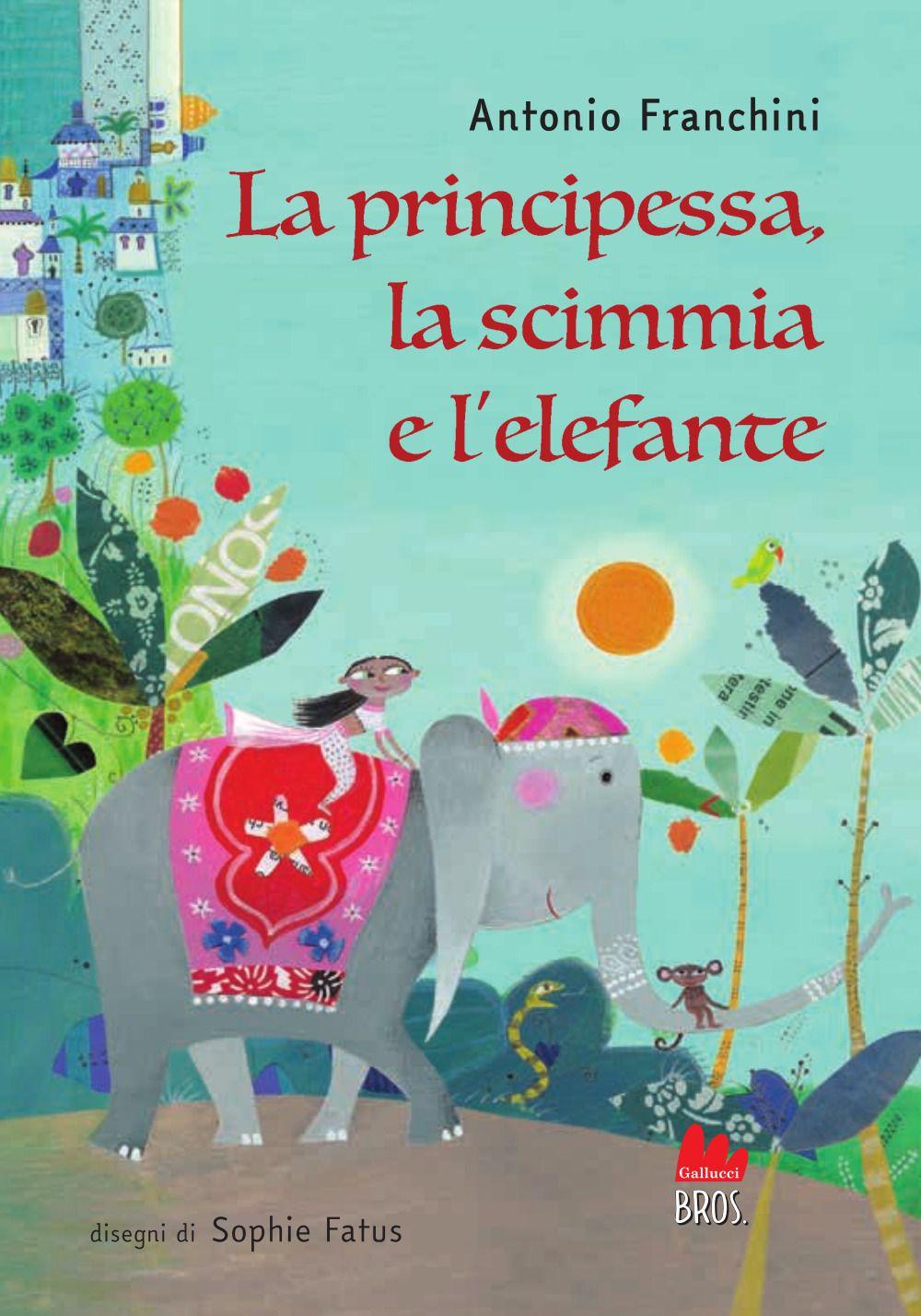 Vorderes Coverbild La principessa, la scimmia e l'elefante