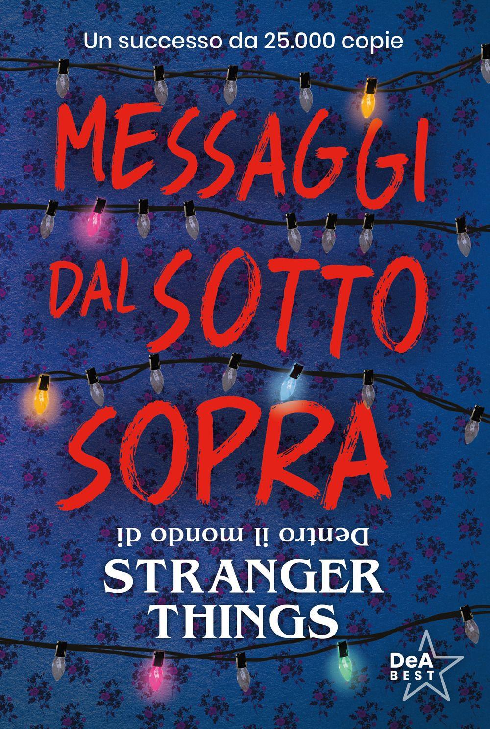 Vorderes Coverbild Messaggi dal sotto sopra. Dentro il mondo di Stranger Things