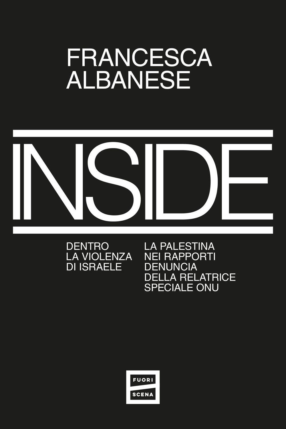 Vorderes Coverbild Inside. Dentro la violenza di Israele. La Palestina nei rapporti denuncia della relatrice speciale ONU