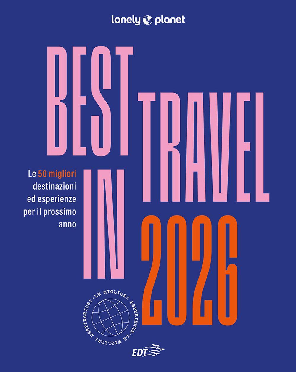Vorderes Coverbild Best in travel 2026. Le 50 migliori destinazioni ed esperienze per il prossimo anno