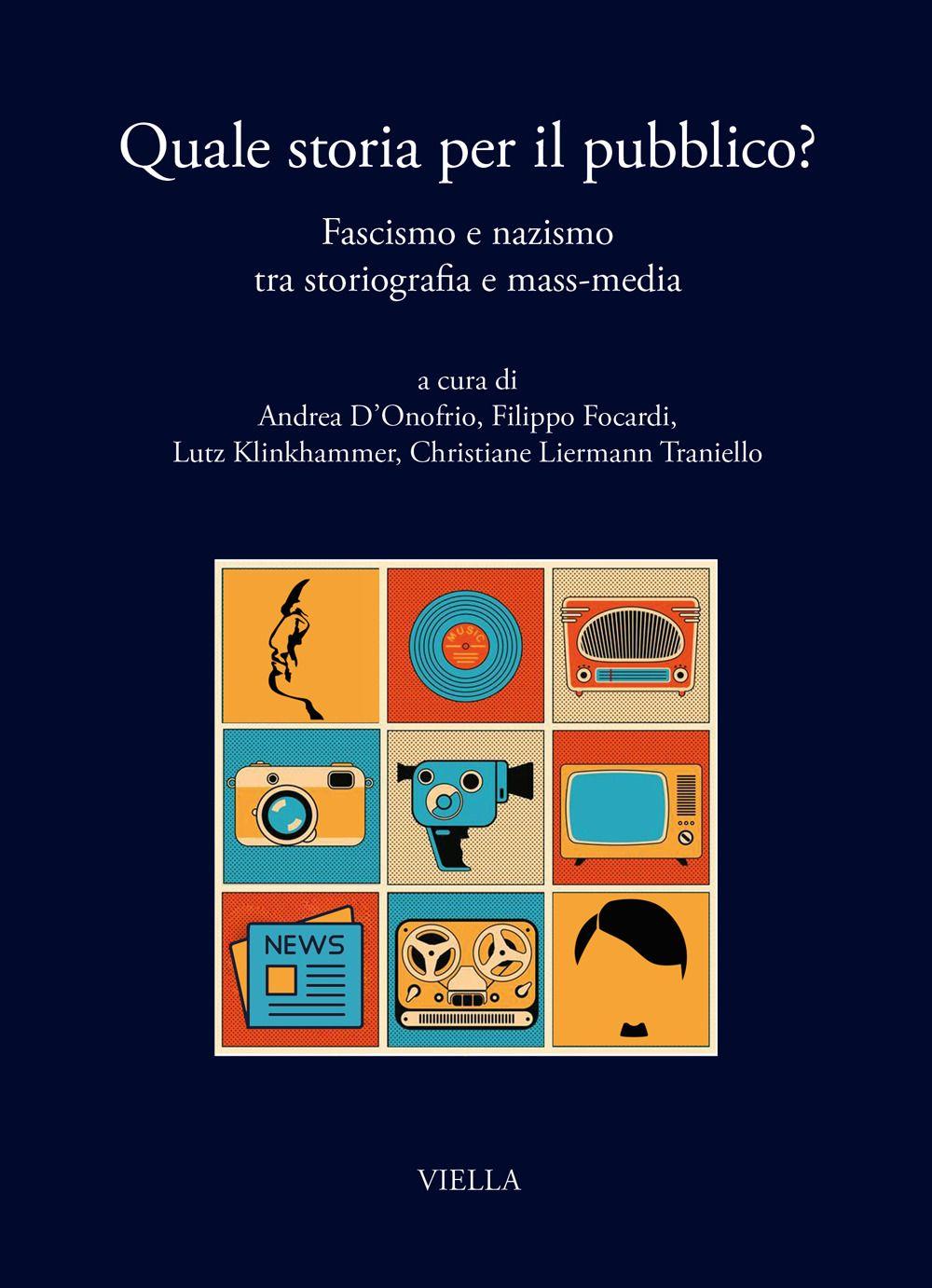 Vorderes Coverbild Quale storia per il pubblico? Fascismo e nazismo tra storiografia e mass-media