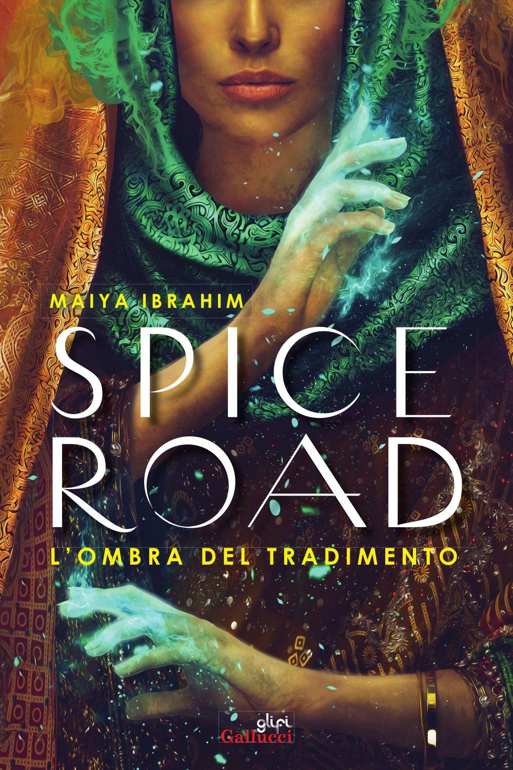 Vorderes Coverbild Spice Road. L'ombra del tradimento