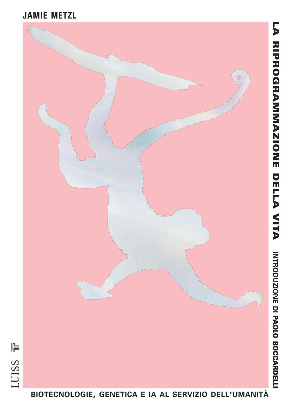 Vorderes Coverbild La riprogrammazione della vita. Biotecnologie, genetica e IA al servizio dell'umanità