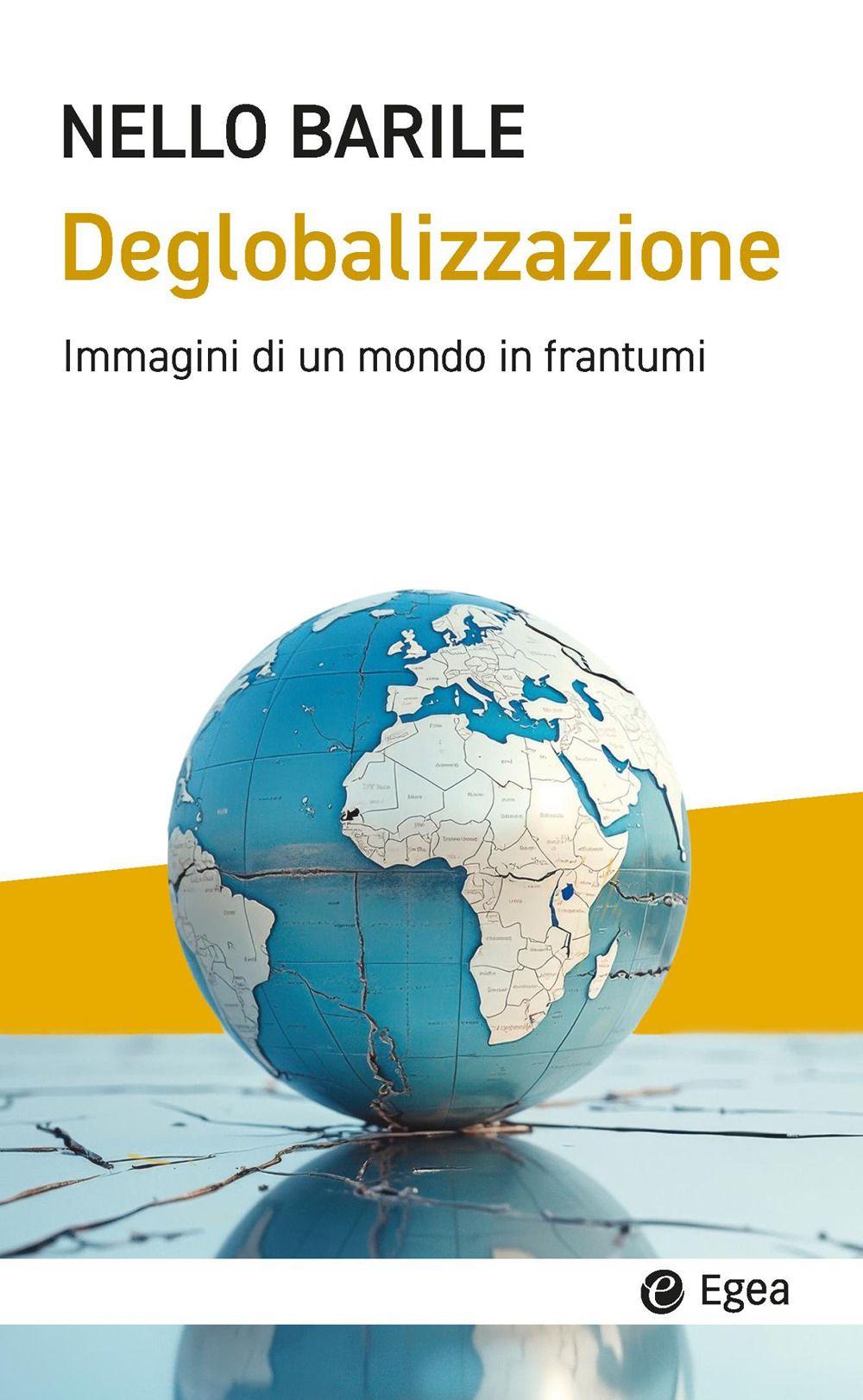 Vorderes Coverbild Deglobalizzazione. Immagini di un mondo in frantumi