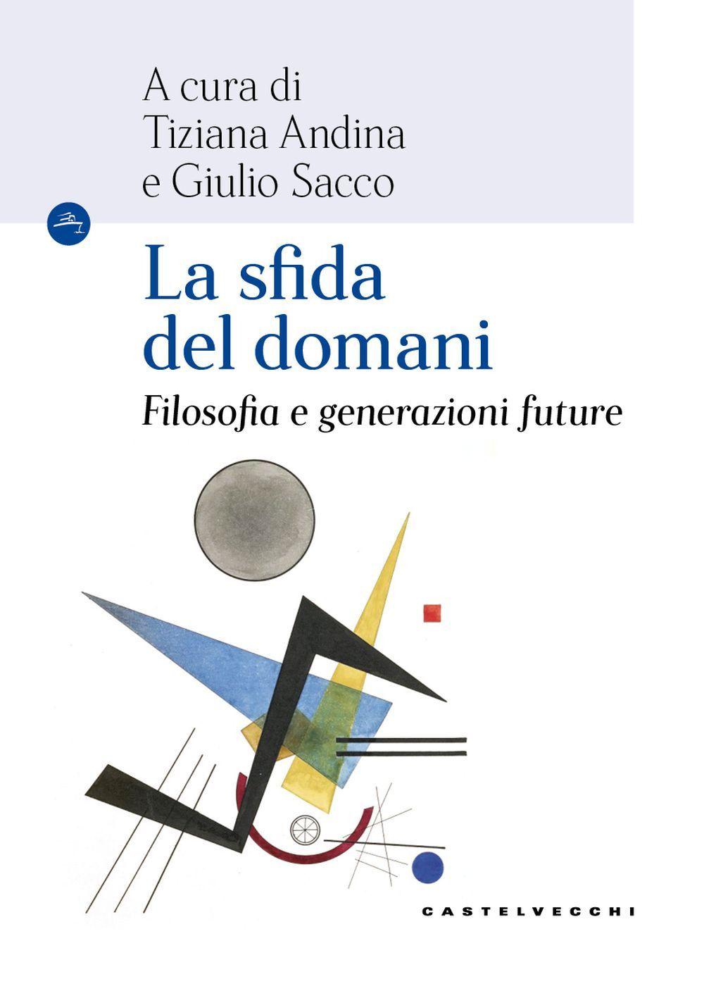 Vorderes Coverbild La sfida del domani. Filosofia e generazioni future