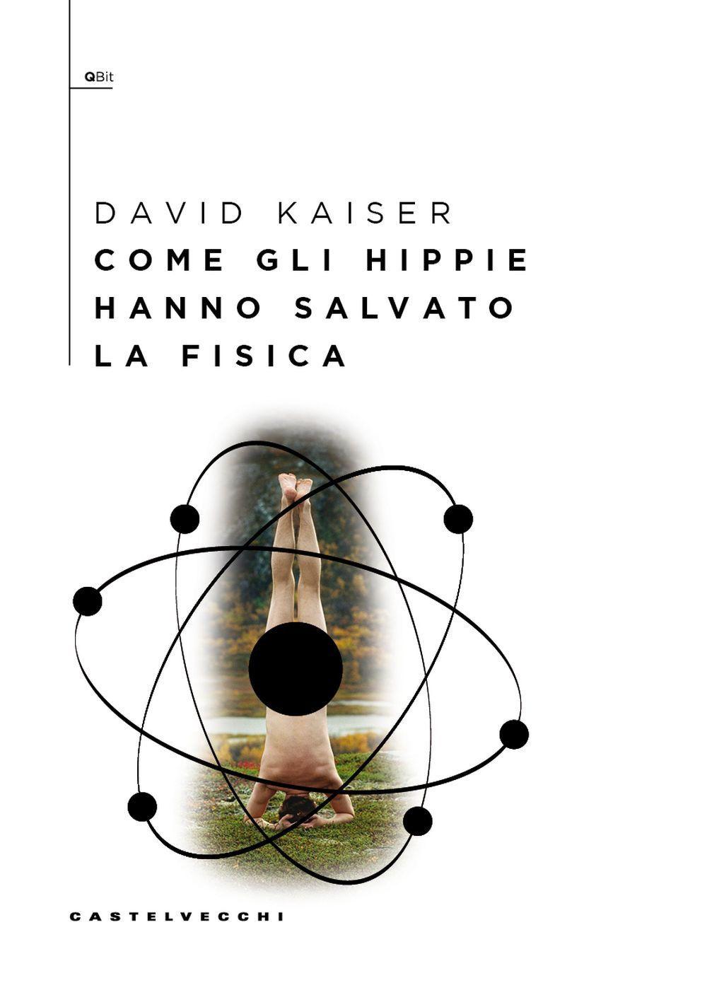 Vorderes Coverbild Come gli hippie hanno salvato la fisica