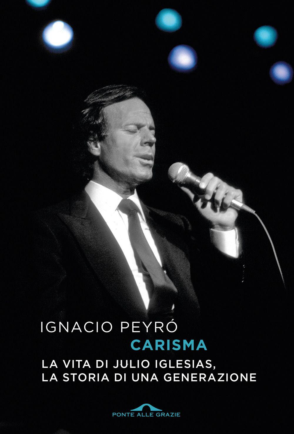 Vorderes Coverbild Carisma. La vita di Julio Iglesias, la storia di una generazione