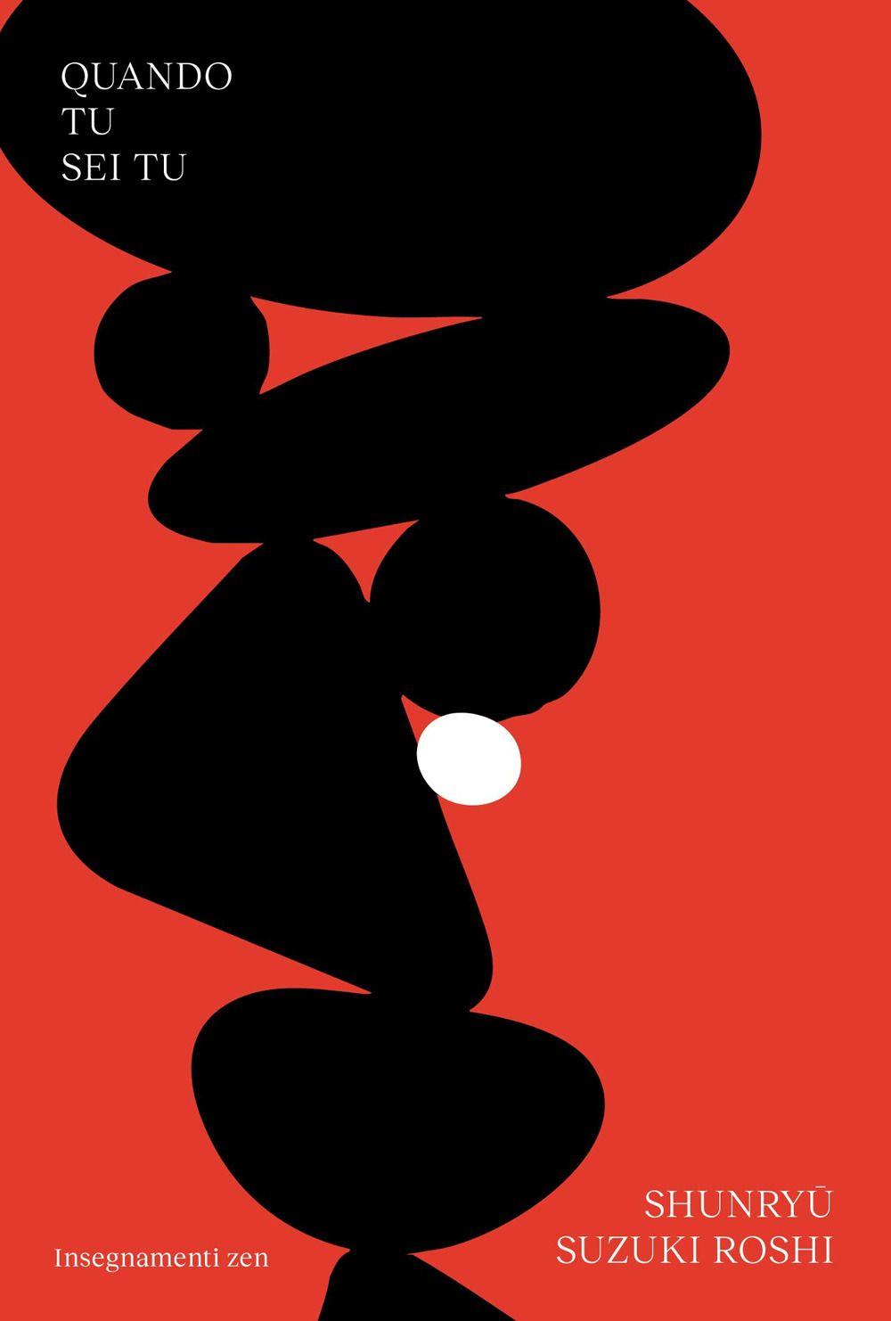 Vorderes Coverbild Quando tu sei tu. Insegnamenti zen