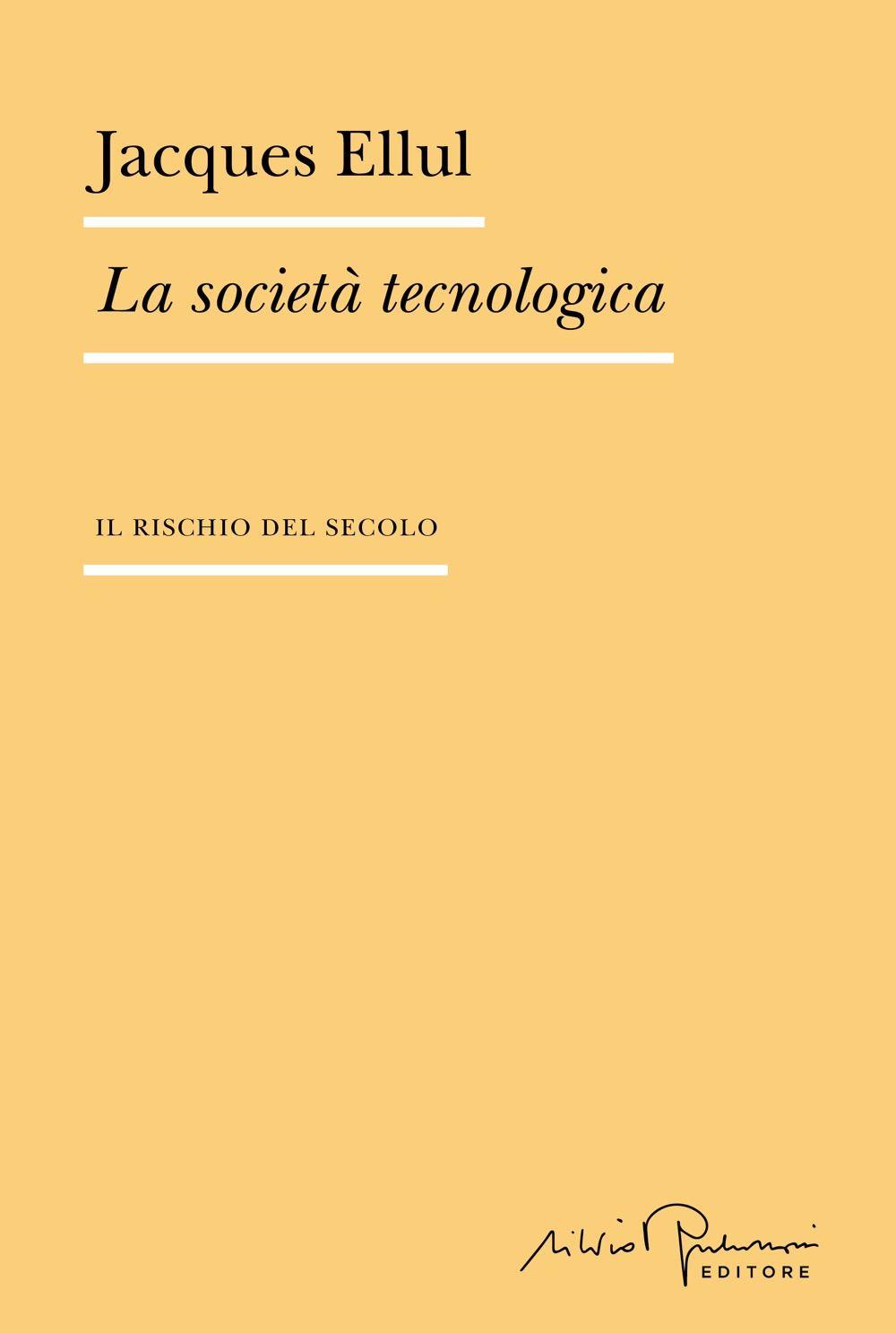 Vorderes Coverbild La società tecnologica. Il rischio del secolo
